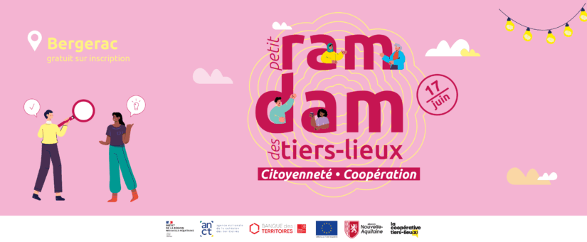 Petit Ramdam des tiers-lieux | 17.06.2026 à Bergerac (24)